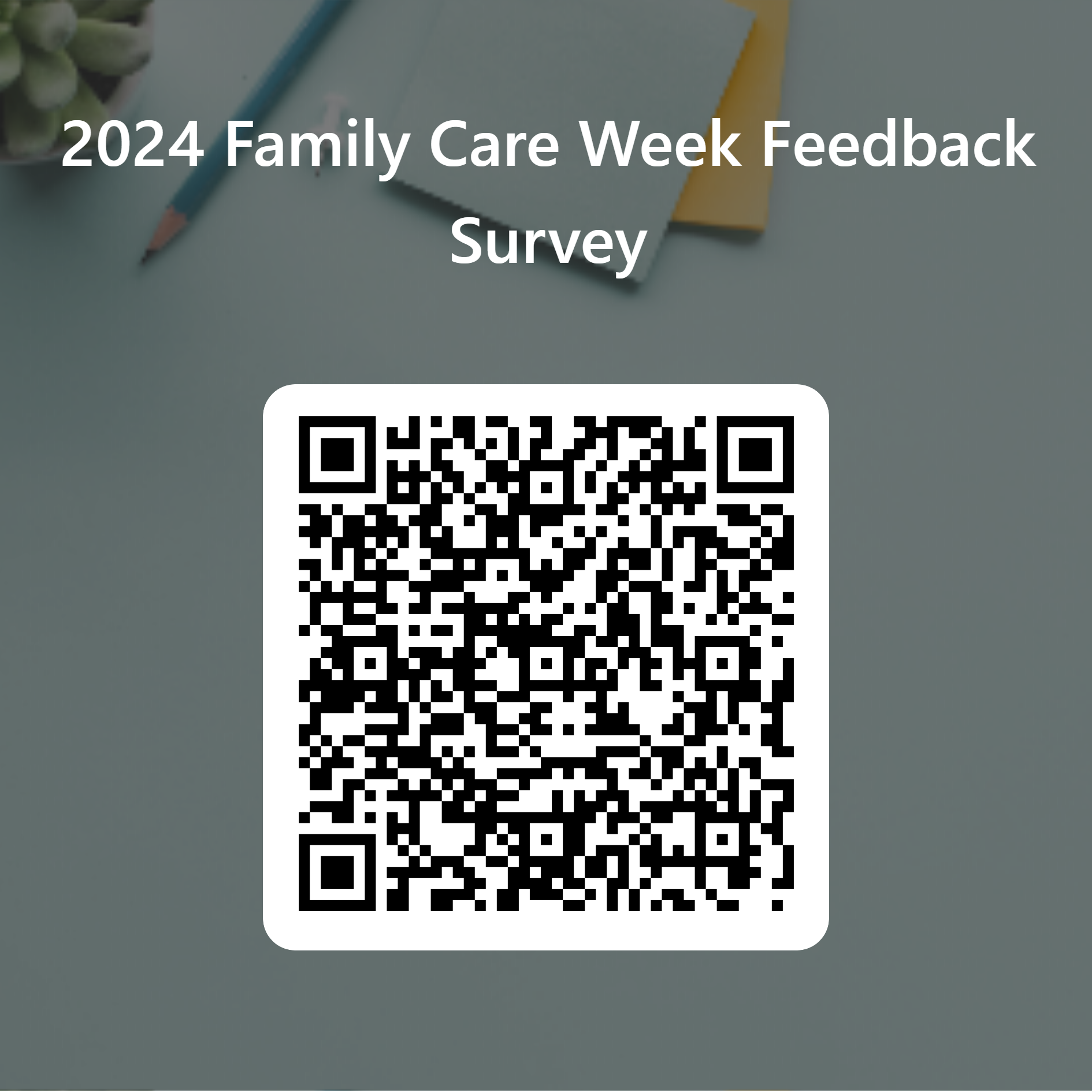 QRCode for 2024 Family Care Week Feedback Survey